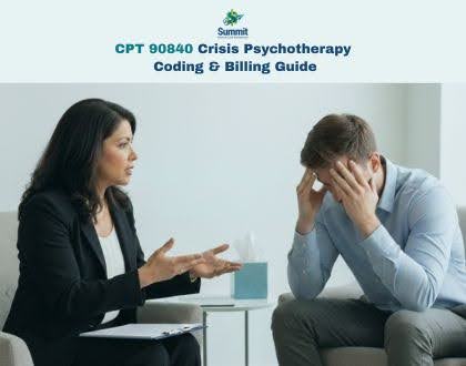 CPT 90840 Crisis Psychotherapy Coding & Billing Guide